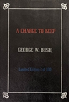 Limited Edition George W. Bush "A Charge To Keep"