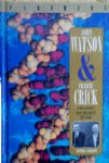 Francis Crick and James D. Watson