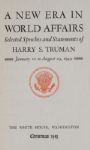 A New Era in World Affairs, Selected Speeches and Statements of Harry S. Truman, Signed